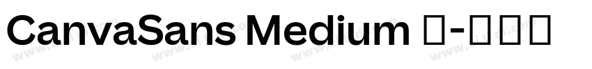 CanvaSans Medium 中字体转换 CanvaSans Medium 中字体转换
